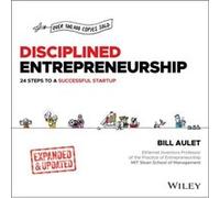 Disciplined Entrepreneurship: 24 Steps to a Successful Startup