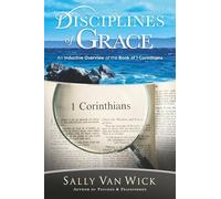 Disciplines of Grace: An Inductive Overview of the Book of 1 Corinthians