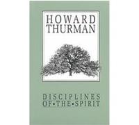 Disciplines of the Spirit Howard Thurman (Auteur)