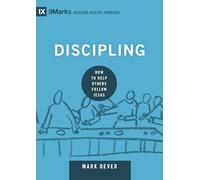 Discipling: How to Help Others Follow Jesus