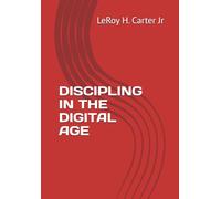 DISCIPLING IN THE DIGITAL AGE