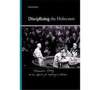 Disciplining the Holocaust, Insinuations: Philosophy, Psychoanalysis, Literature Karyn Ball (Auteur)