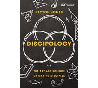 Discipology The Art and Science of Making Disciples - Peyton Jones - Zondervan - ebook (ePub) - Livre