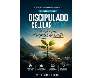 Discipulado Celular RTIM: Un camino para caminar con Cristo, en comunidad