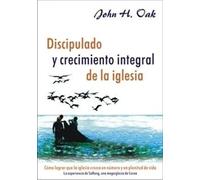 Discipulado y Crecimiento Integral de La Iglesia
