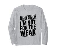 Disclaimer I'm Not for The Weak Motivational Citation Manche Longue