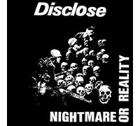 Disclose - Nightmare Or Reality