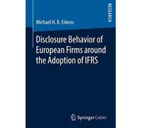 Disclosure Behavior Of European Firms Around The Adoption Of Ifrs