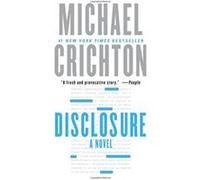Disclosure Crichton, Michael (Auteur)