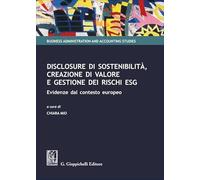 Disclosure di sostenibilità, creazione di valore e gestione dei rischi ESG. Evidenze dal contesto europeo