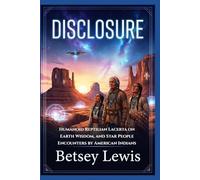 Disclosure: Humanoid Reptilian Lacerta on Earth Wisdom, and Star People Encounters by American Indians