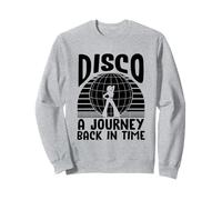 Disco A Journey Back In Time Vintage Dancing Retro Dance Sweatshirt