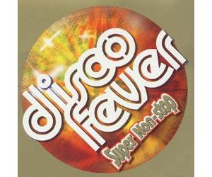 Disco Fever :Super Non-Stop [Import]