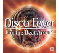 Disco Fever Turn the Beat Around - Disco Fever Turn the Beat Around