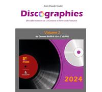 Discographies 2024 - Volume 2 couleurs: de BARRA, Gemma à C'VRANS (Les) - 494 pages - broché couleurs