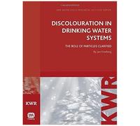 Discolouration In Drinking Water Systems: The Role Of Particles Clarified (Kwr Watercycle Research Institute Series)