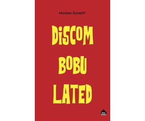 Discombobulated - Maxime Schmitt - Le Pas D'oiseau - broché - Essai