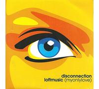 Disconnection Loftmusic – Loftmusic (Myonlylove) – Original / Extended / Loft Mix – CD