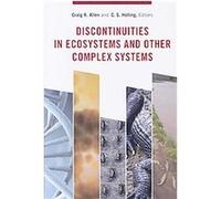 Discontinuities in Ecosystems and Other Complex Systems, Complexity in Ecological Systems Series