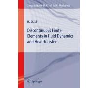 Discontinuous Finite Elements In Fluid Dynamics And Heat Transfer