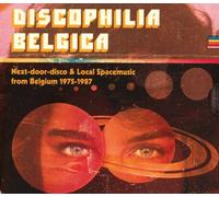 Discophilia Belgica : Next - Door - Disco & Local Spacemusic From Belgium 1975 - 1987