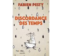Discordance des temps - Fabien Pesty - Paul&Mike - broché - Récit