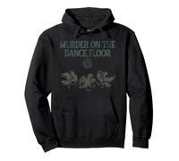 Discothèque Amusante « Murder on The Dance Floor » Sweat à Capuche