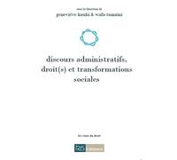 Discours administratifs, droit(s) et transformations sociales