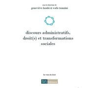 Discours administratifs, droit(s) et transformations sociales