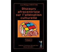 Discours afrocentriste sur l'aliénation culturelle Omotunde Jean Philip (Auteur)