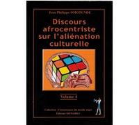 Discours afrocentriste sur l'aliénation culturelle Omotunde Jean Philip (Auteur)