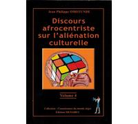 Discours afrocentriste sur l'aliénation culturelle Tome 4 - Omotunde Jean Philip - Menaibuc Eds - broché - Essai