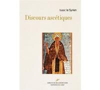 Discours ascetiques Isaac Le Syrien (Auteur), Placide Deseille (Traduction)