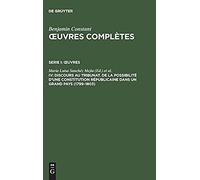 Discours Au Tribunat. De La Possibilité D'une Constitution Républicaine Dans Un Grand Pays (1799-1803)