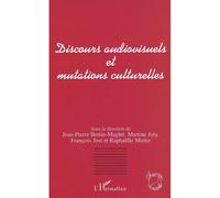 Discours audiovisuels et mutations culturelles - Collectif - L'harmattan - broché - Etude