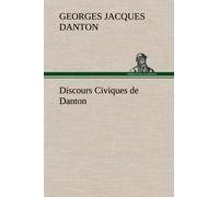 Discours Civiques De Danton