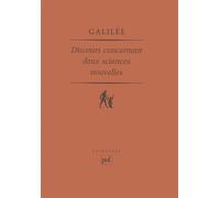 Discours concernant deux sciences nouvelles Introduction, traduction et notes de Maurice Clavelin - Galilée - Puf - broché - Livre