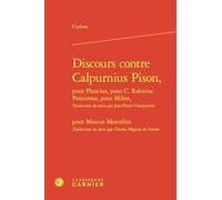 Discours contre Calpurnius Pison, pour Plancius, pour C. Rabirius Postumus, pour Milon, pour Marcus Marcellus