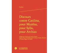 Discours contre Catilina, pour Muréna, pour Sylla, pour Archias