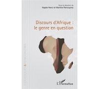 Discours d’Afrique : le genre en question Najate Nerci (Collection dirigée par), Martine Renouprez (Collection dirigée par)