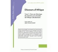 Discours D'afrique - Tome 1, Pour Une Rhétorique Des Identités Postcoloniales D'afrique Subsaharienne