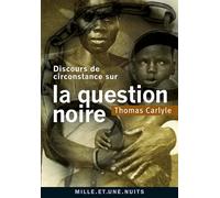 Discours de circonstance sur la question noire