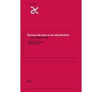 Discours de haine et de radicalisation: Les notions clés