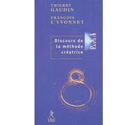 Discours de la méthode créatrice - Thierry Gaudin - Du Relie Eds - broché - Essai