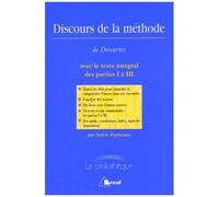 Discours De La Méthode De René Descartes Avec Le Texte Intégral Des Parties I À Iii