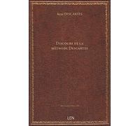 Discours de la méthode / Descartes ; avec une notice biographique, une analyse, des notes, des extra