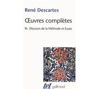 Discours de la méthode/Dioptrique/Météores/La Géométrie René Descartes (Auteur), Denis Kambouchner (Editeur du volume), Jean-Marie Beyssade (Editeur du volume)