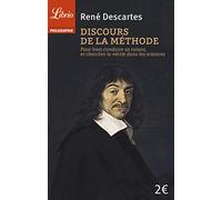 Discours de la méthode: pour bien conduire sa raison, et chercher la vérité dans les sciences