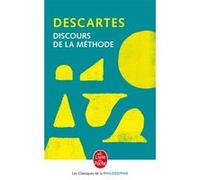 Discours de la méthode René Descartes (Auteur)