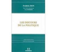 Discours de la politique (les) Frédéric Bon (Auteur)